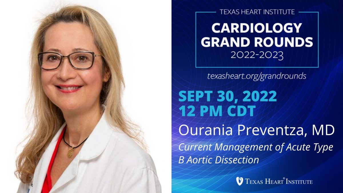 Texas Heart Institute Grand Rounds | Ourania Preventza, MD, MBA, FACS ...